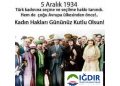 TÜRK KADININA SEÇME SEÇİLME HAKKININ VERİLMESİ KUTLU OLSUN..