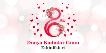 8 Mart Dünya Kadınlar Günü Etkinliği