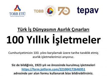 Türk İş Dünyası Asırlık Çınarlarını Arıyor