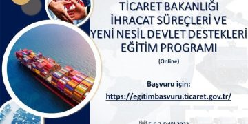 Ticaret Bakanlığı İhracat Süreçleri ve Yeni Nesil Devlet Destekleri Eğitim Programı