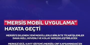 “MERSİS Mobil Uygulama” Hayata Geçti