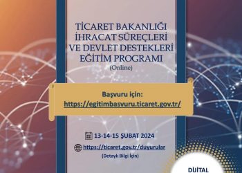 Ticaret Bakanlığı İhracat Süreçleri ve Yeni Nesil Devlet Destekleri Eğitim ProgramıKayıt Linki: egitimbasvuru.ticaret.gov.tr