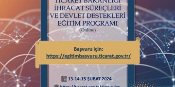 Ticaret Bakanlığı İhracat Süreçleri ve Yeni Nesil Devlet Destekleri Eğitim ProgramıKayıt Linki: egitimbasvuru.ticaret.gov.tr