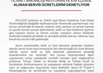 Ticaret Bakanlığı Restoran ve Kafelerde Alınan Servis Ücretlerini Denetliyor…