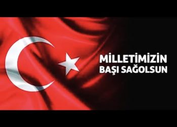 MİLLETİMİZİN BAŞI SAĞOLSUN