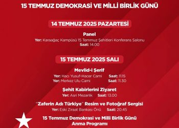 15 Temmuz Demokrasi ve Milli Birlik Günü Programı…